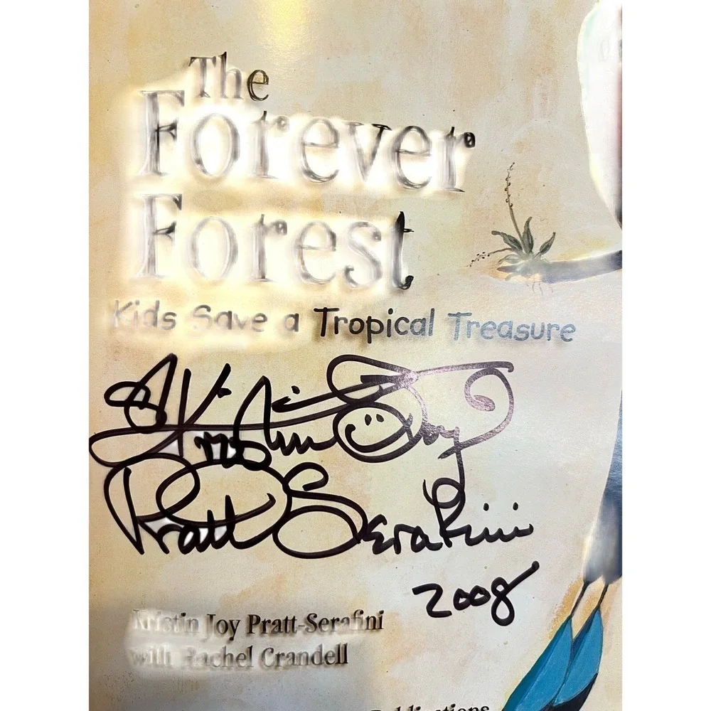The Forever‎ Forest Kids Save a Tropical Treasure (Signed) 2008– Hardcover